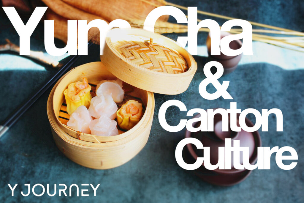 Yum Cha & Canton Culture